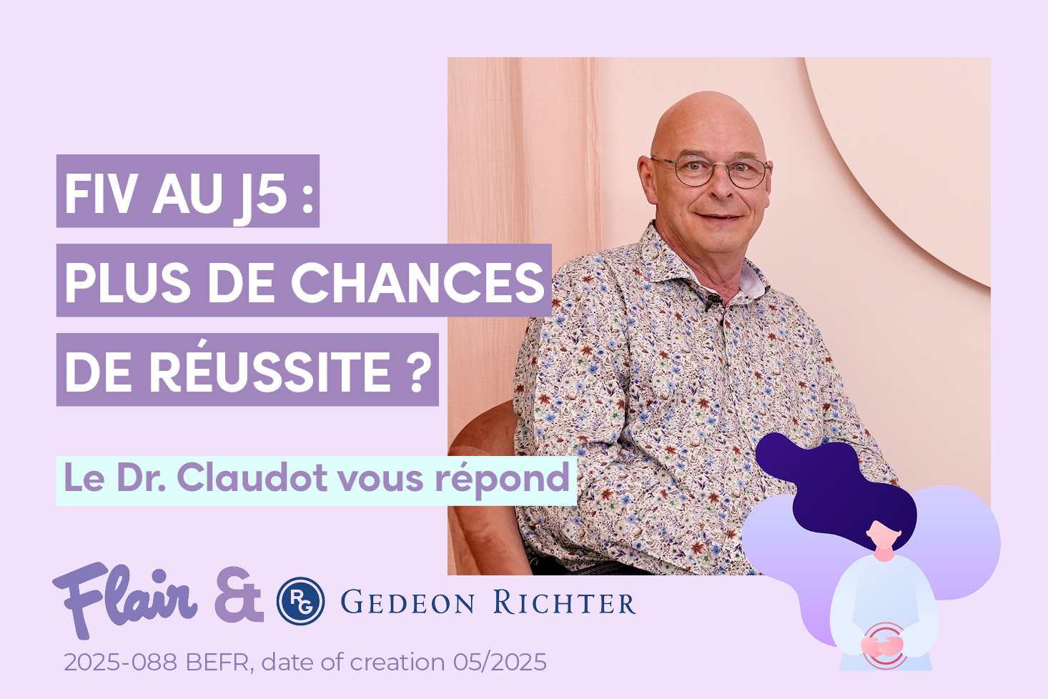 Podcast ‘Le combat invisible’ : Une FIV au J5 : plus de chances de réussite ? Le Dr. Claudot vous répond